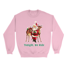 Tonight We Ride Sweatshirt