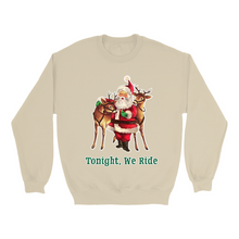 Tonight We Ride Sweatshirt