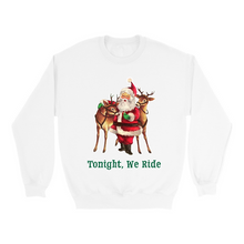 Tonight We Ride Sweatshirt