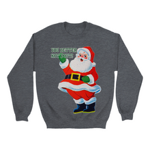 Better Not Pout Sweatshirt