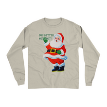 Better Not Pout Long Sleeve Shirt