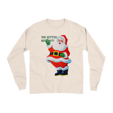Better Not Pout Long Sleeve Shirt